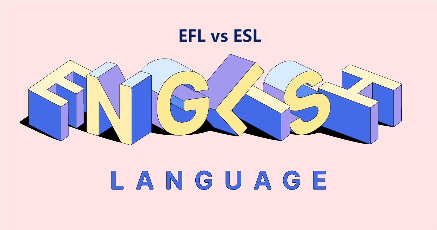 IG英语语言课程辅导｜EFL和ESL课程的区别是什么？
